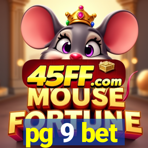 pg 9 bet